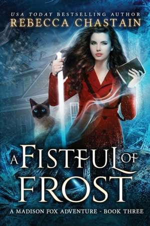 A Fistful of Frost de Rebecca Chastain