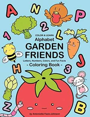 Alphabet Garden Friends de Antonietta Fazio-Johnson