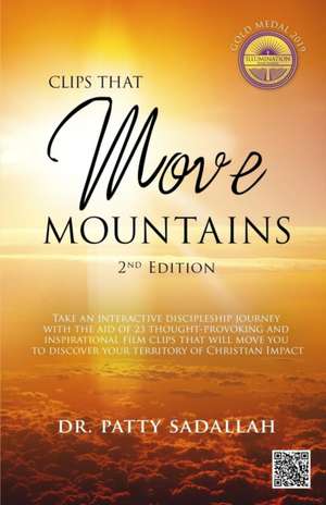 Clips that Move Mountains de Patty Sadallah
