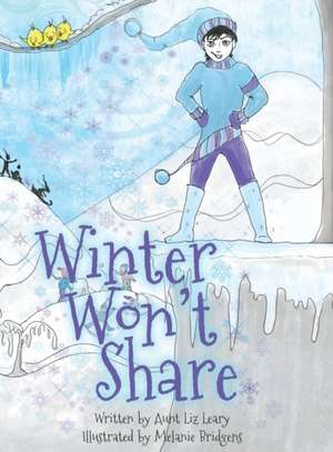 Winter Won't Share de Elizabeth Leary