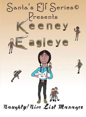 Keeney Eagleye: Naughty/Nice List Manager de Joe Moore