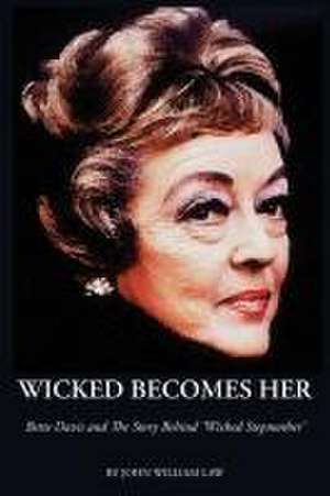 Wicked Becomes Her de John William Law