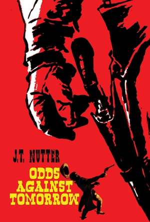 Odds Against Tomorrow de J. S. Trent