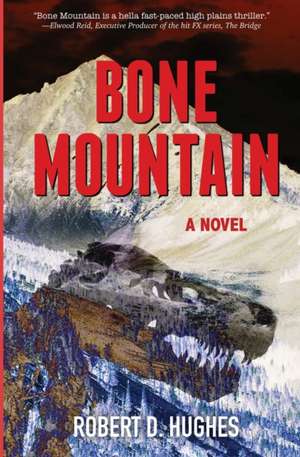 BONE MOUNTAIN de Robert D Hughes