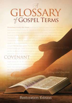 Teachings and Commandments, Book 2 - A Glossary of Gospel Terms de Restoration Scriptures Foundation