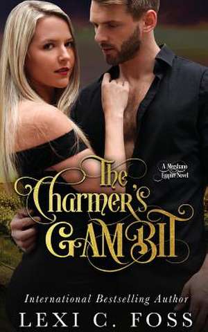 The Charmer's Gambit de Lexi C Foss