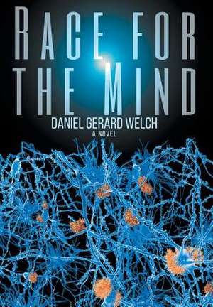Race for the Mind de Daniel G Welch
