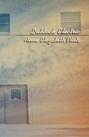 Lubbock Electric de Anne Elezabeth Pluto