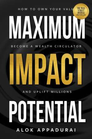 Maximum Impact Potential de Alok Appadurai