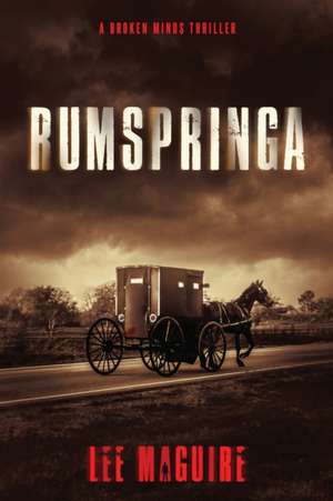 Rumspringa de Lee Maguire