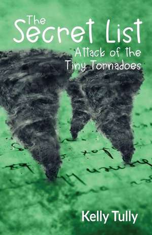 Attack of the Tiny Tornadoes de Kelly Tully