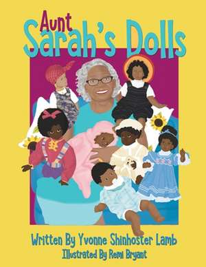 Aunt Sarah's Dolls de Yvonne Shinhoster Lamb