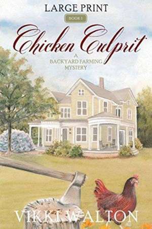 Chicken Culprit (Large Print) de Vikki Walton