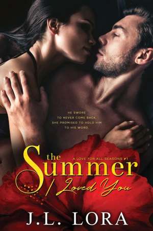 The Summer I Loved You de J. L Lora