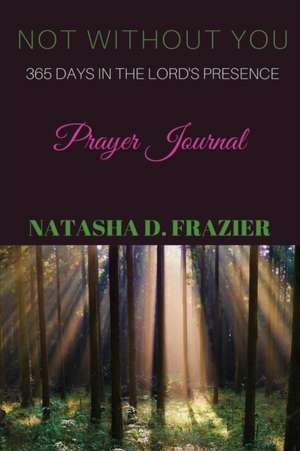 Not Without You de Natasha D. Frazier