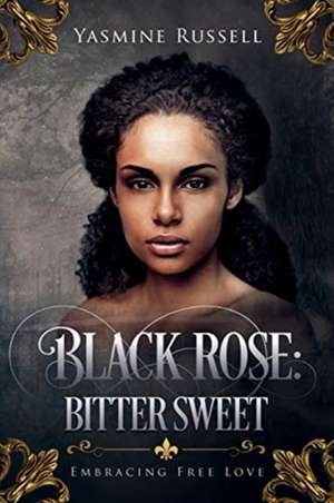 Black Rose de Yasmine Russell