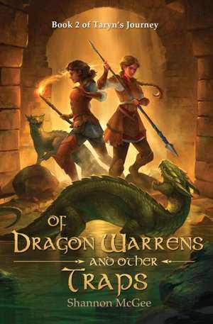 Of Dragon Warrens and Other Traps de Shannon T McGee