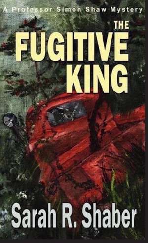 The Fugitive King de Sarah Shaber