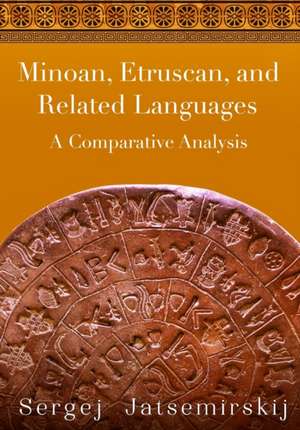 Minoan, Etruscan, and Related Languages: A Comparative Analysis de Peggy Duly