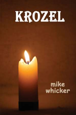 Krozel de Mike Whicker