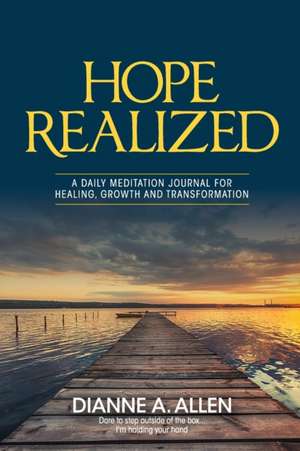 Hope Realized de Dianne A Allen