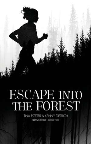 Escape Into The Forest de Tina Potter