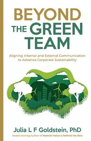 Beyond the Green Team de Julia L F Goldstein