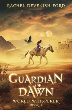 Guardian of Dawn de Rachel Devenish Ford