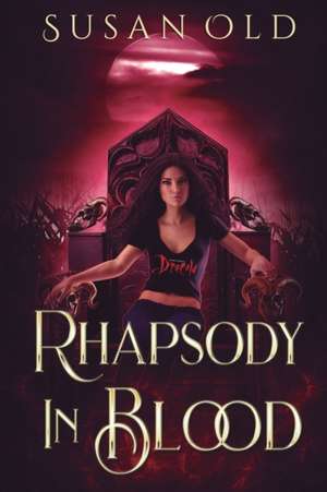 Rhapsody in Blood de Susan Old