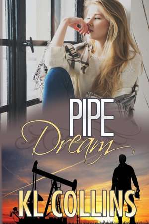 Pipe Dream de Kl Collins