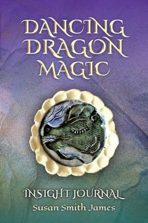 Dancing Dragon Magic de Susan Smith James