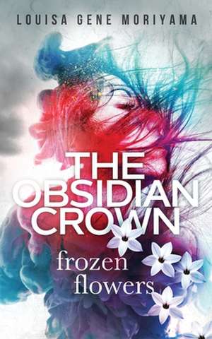 The Obsidian Crown de Louisa Gene Moriyama