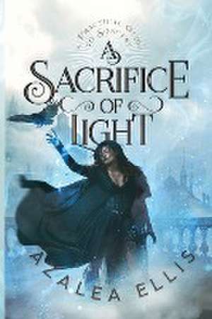 A Sacrifice of Light de Azalea Ellis