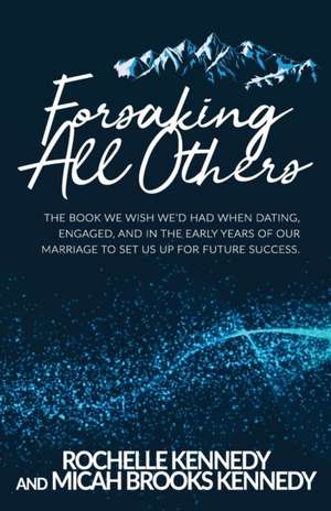 Forsaking All Others de Micah Brooks
