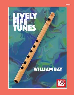 Lively Fife Tunes de William Bay