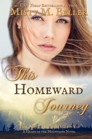 This Homeward Journey de Misty M. Beller