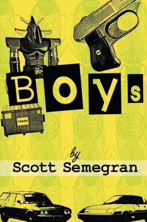 Boys de Scott Semegran