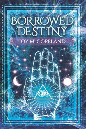 Borrowed Destiny de Joy M. Copeland