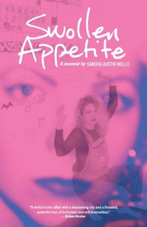 Swollen Appetite de Sandra Austin Mello