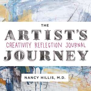 The Artist's Journey de Nancy Hillis