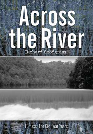 Across the River de Richard Bruce Snodgrass