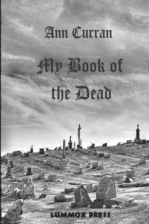 My Book of the Dead de Ann Curran