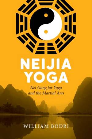 Neijia Yoga de William Bodri