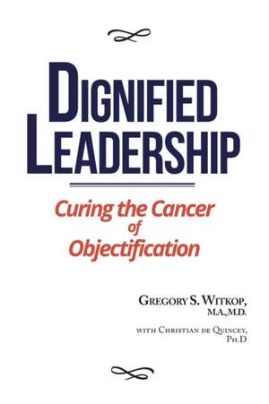 Dignified Leadership de Gregory S. Witkop