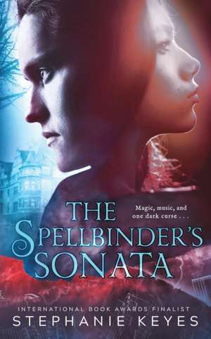 The Spellbinder's Sonata de Stephanie Keyes