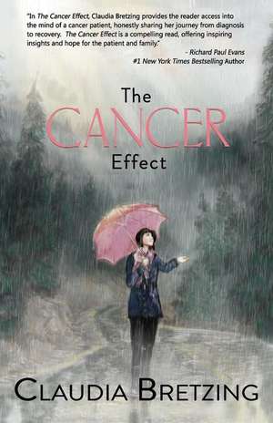 The Cancer Effect de Claudia Bretzing