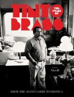 The Films of Tinto Brass de Nico B