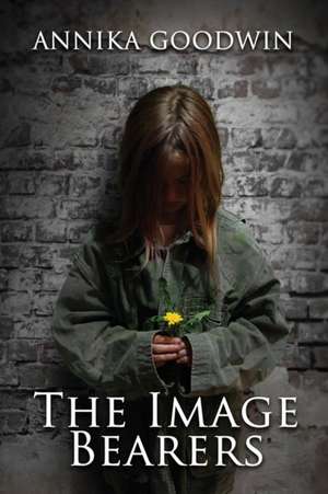 The Image Bearers de Annika Goodwin