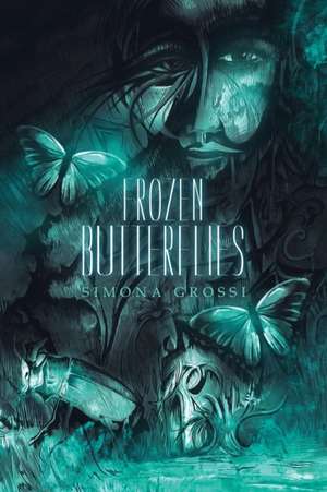 Frozen Butterflies de Simona Grossi