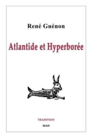 Atlantide et Hyperborée de René Guénon